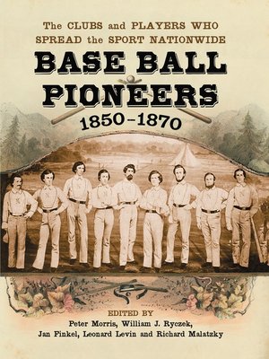 cover image of Base Ball Pioneers, 1850-1870